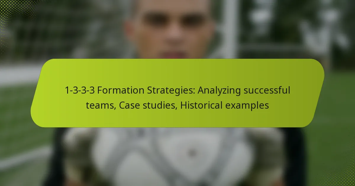 featured-image-1-3-3-3-formation-strategies-analyzing-successful-teams-case-studies-historical-eamples