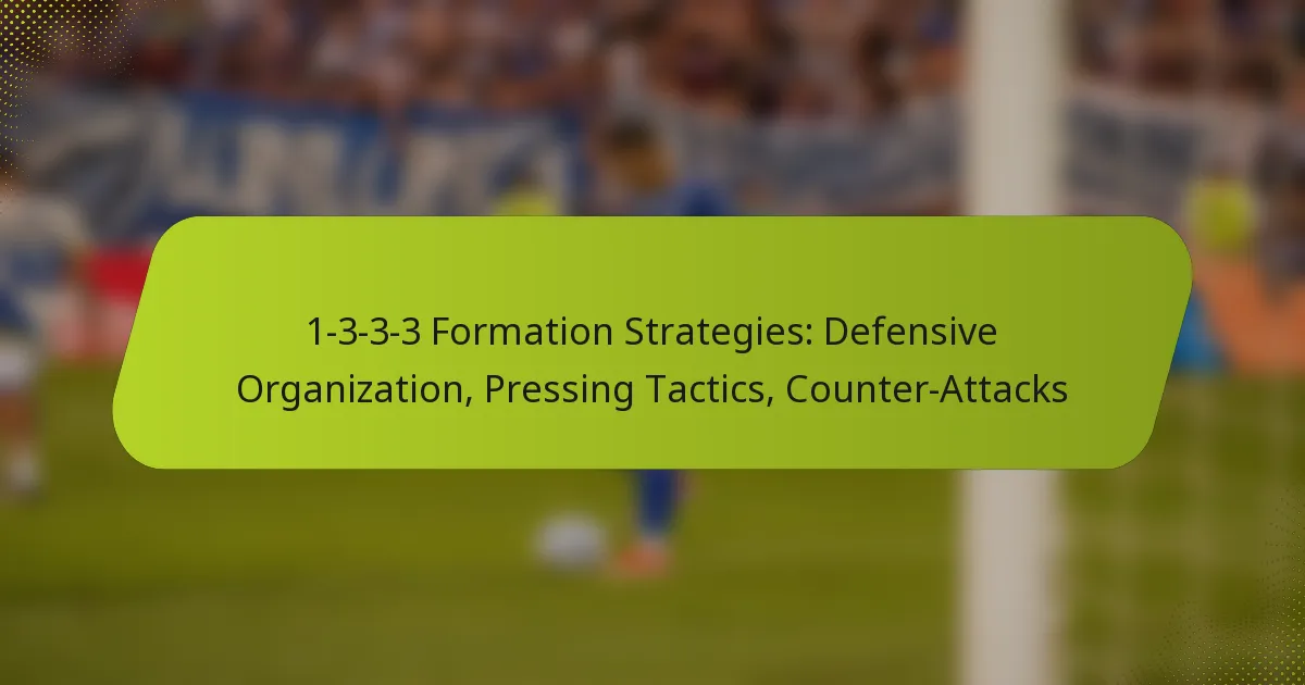 featured-image-1-3-3-3-formation-strategies-defensive-organization-pressing-tactics-counter-attacks
