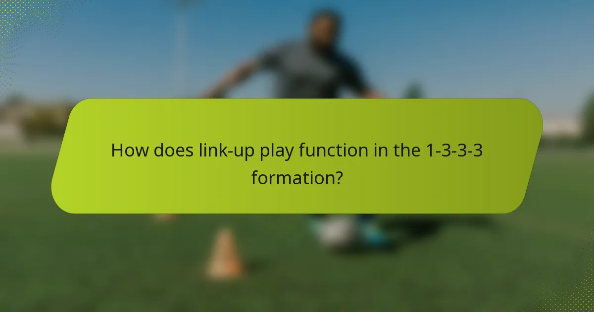 How does link-up play function in the 1-3-3-3 formation?