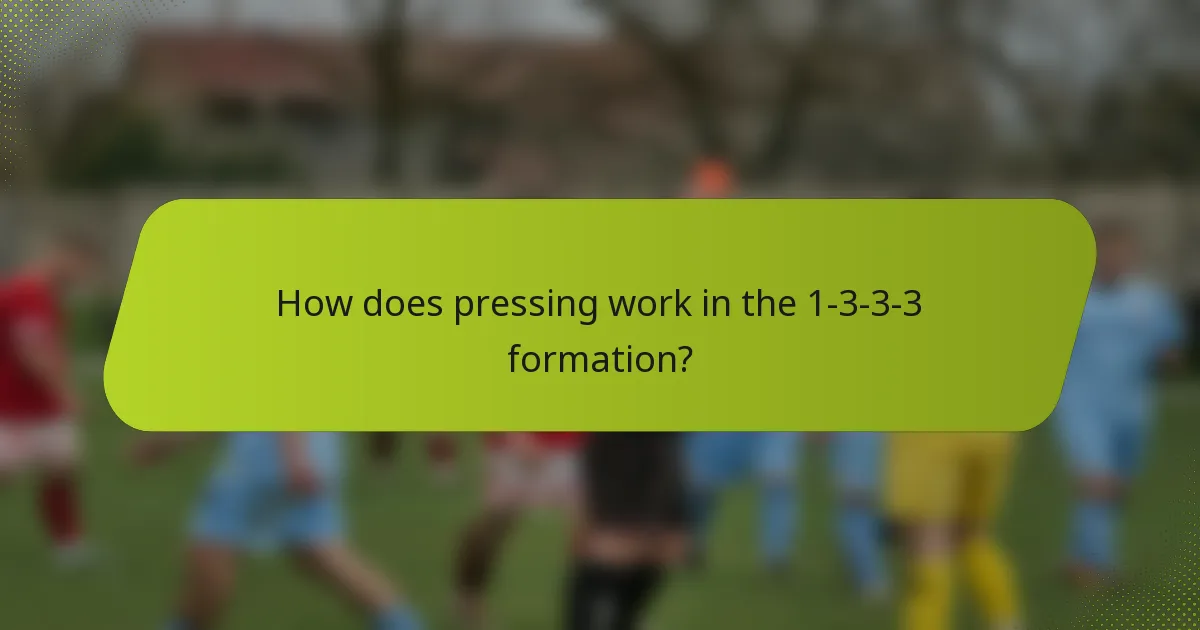 How does pressing work in the 1-3-3-3 formation?