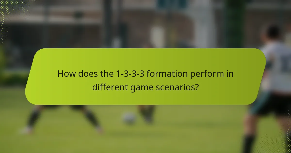 How does the 1-3-3-3 formation perform in different game scenarios?