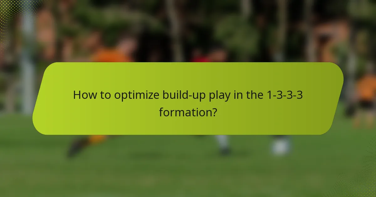 How to optimize build-up play in the 1-3-3-3 formation?