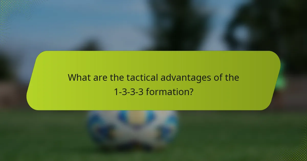 What are the tactical advantages of the 1-3-3-3 formation?