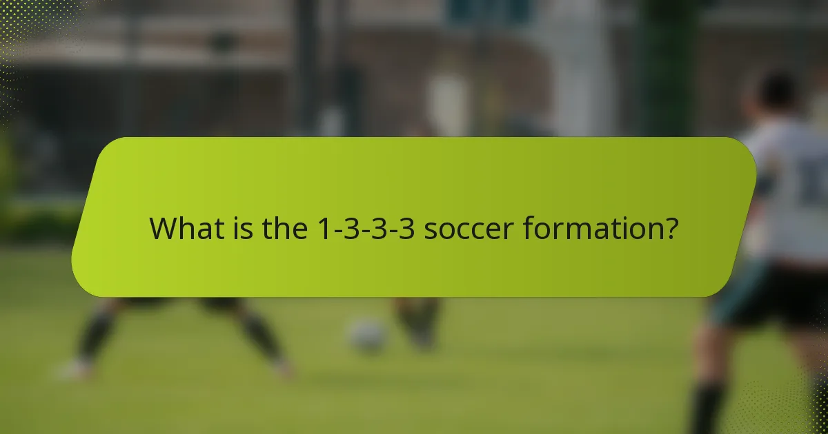 What is the 1-3-3-3 soccer formation?